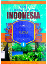 Seni Budaya & Warisan Indonesia 3: Flora